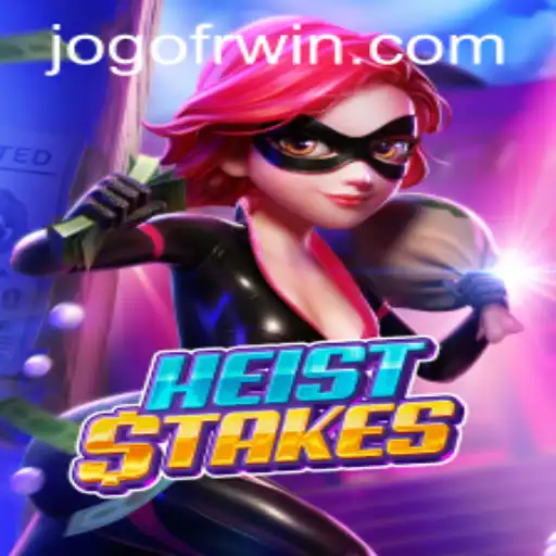 Exploring the Thrills of HeistStakes: An In-Depth Look